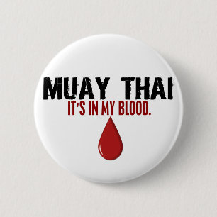 In My Blood MUAY THAI 2 Inch Round Button