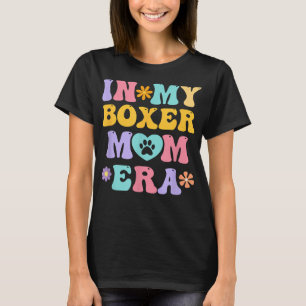 In My Boxer Mom Era Funny Retro Groovy Boxer Dog O T-Shirt