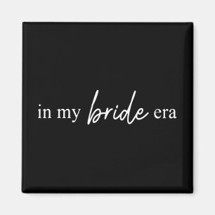 In My Bride Era Funny Bride  Magnet