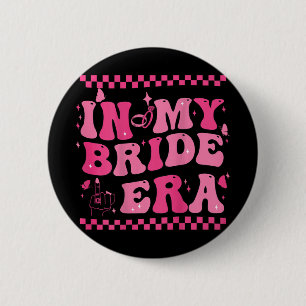 In My Bride Era Groovy 2 Inch Round Button