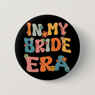 In My Bride Era Groovy Bachelorette Party Bride Br 2 Inch Round Button