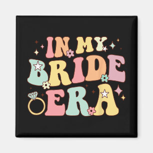 In My Bride Era Groovy Wedding Engagement Bachelor Magnet