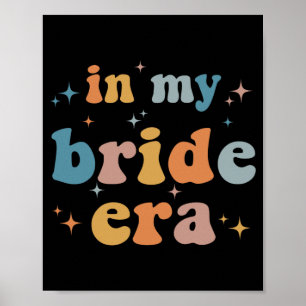 In My Bride Era Retro Bachelorette Wedding Engagem Poster