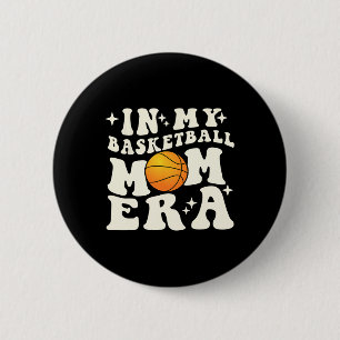 In My Bysketbyll Mom Era 2 Inch Round Button