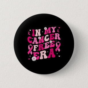 In My Cancer Free Era Survivor Breast Cancer Aware 2 Inch Round Button