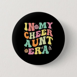 In My Cheer Aunt Era Cheerleading Women Girls Teen 2 Inch Round Button