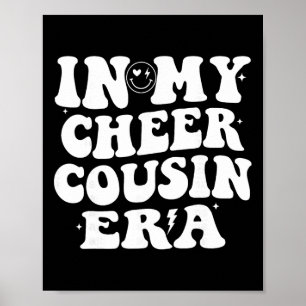 In My Cheer Cousin Era Cheerleading Women Girls Te Poster