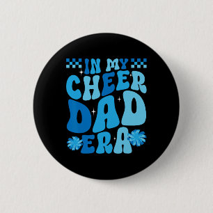 In My Cheer Dad Era Cheerleading Cheerleader Dad _ 2 Inch Round Button