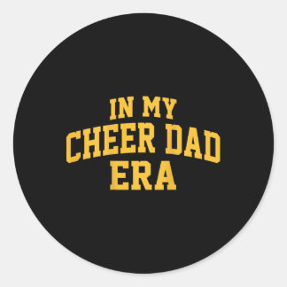 In My Cheer Dad Era Cheerleading Football Cheerlea Classic Round Sticker
