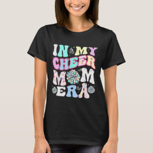 In My Cheer Mom Era Funny Cheerleading Mother's Da T-Shirt