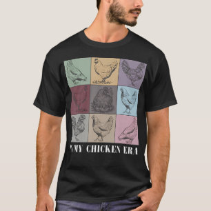 In My Chicken Era Chicken Lover Farm Animal Chicke T-Shirt
