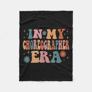 In My Choreographer Era Funny Women Christmas Fleece Blanket