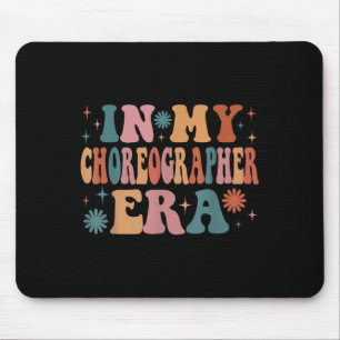 In My Choreographer Era Funny Women Christmas Mouse Pad