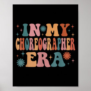 In My Choreographer Era Funny Women Christmas Poster