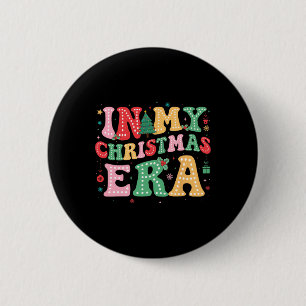 In My Christmas Era Cute Groovy Christmas Holiday 2 Inch Round Button