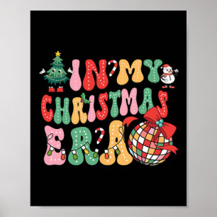 In My Christmas Era Cute Groovy Christmas Holiday  Poster