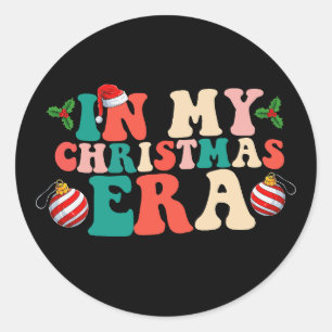 In My Christmas Era Groovy Holiday Season Classic Round Sticker