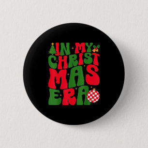 In My Christmas Era Groovy Xmas Matching Christmas 2 Inch Round Button
