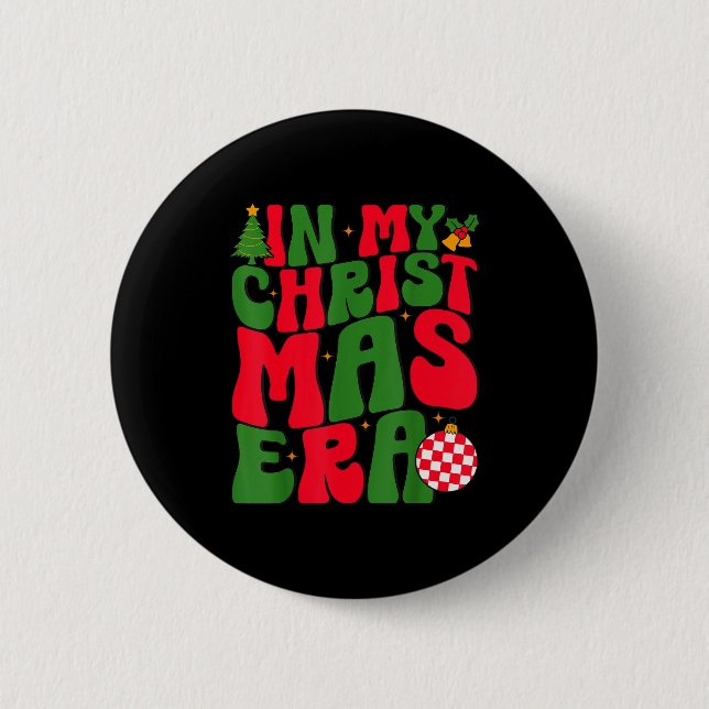 In My Christmas Era Groovy Xmas Matching Christmas 2 Inch Round Button (Front)