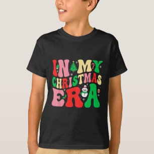 In My Christmas Era Men Women Boys Girls Kids Xmas T-Shirt