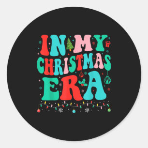 In My Christmas Era Xmas Family Matching Merry Chr Classic Round Sticker