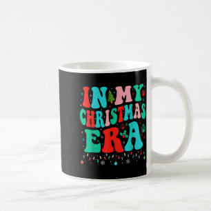 In My Christmas Era Xmas Family Matching Merry Chr Coffee Mug