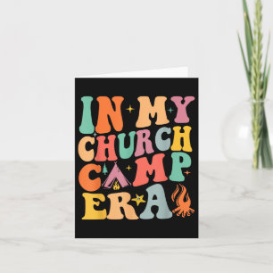 In My Church Camp Era Funny Summer Camping Card