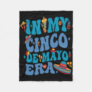 In My Cinco De Mayo Era Mexican Funny  Fleece Blanket
