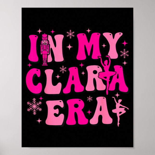 In My Clara Era Nutcracker Ballet Clara Sugar Plum Poster (Front)