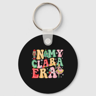 In My Clara Era Nutcracker Christmas Xmas Holiday  Keychain