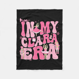 In My Clara Era Nutcracker Xmas Christmas Holiday  Fleece Blanket