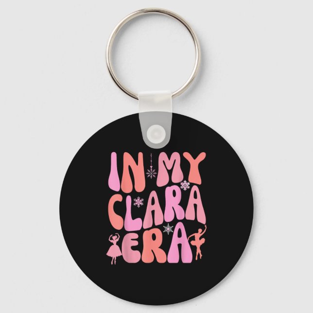 In My Clara Era Nutcracker Xmas Pajamas Holiday Ch Keychain (Front)