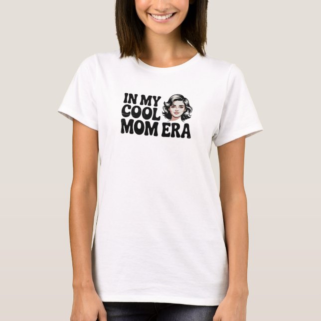 In My Cool Mom Era Trendy Motherhood Graphic T-Shirt (Front)