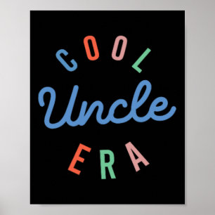 In My Cool Uncle Era Funny Fathers Day 2 Sided Poster