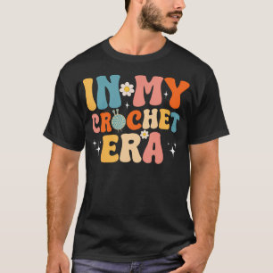 In My Crochet Era T-Shirt