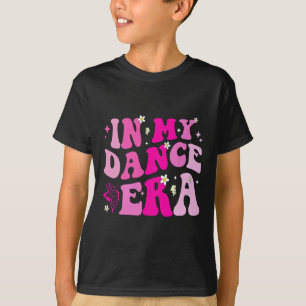 In My Dance Era For Ballet Dancer Girls Mom Kids F T-Shirt