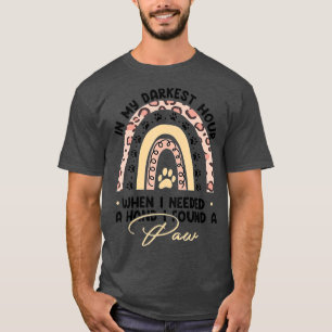 In My Darkest Hour I Reached For A Hand Found A Pa T-Shirt