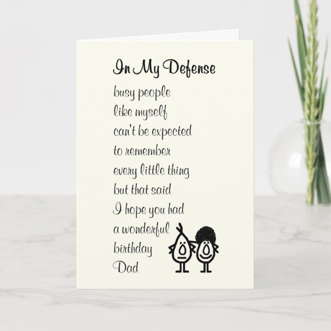 In My Defence - funny Happy Birthday poem for Dad Card (Front)