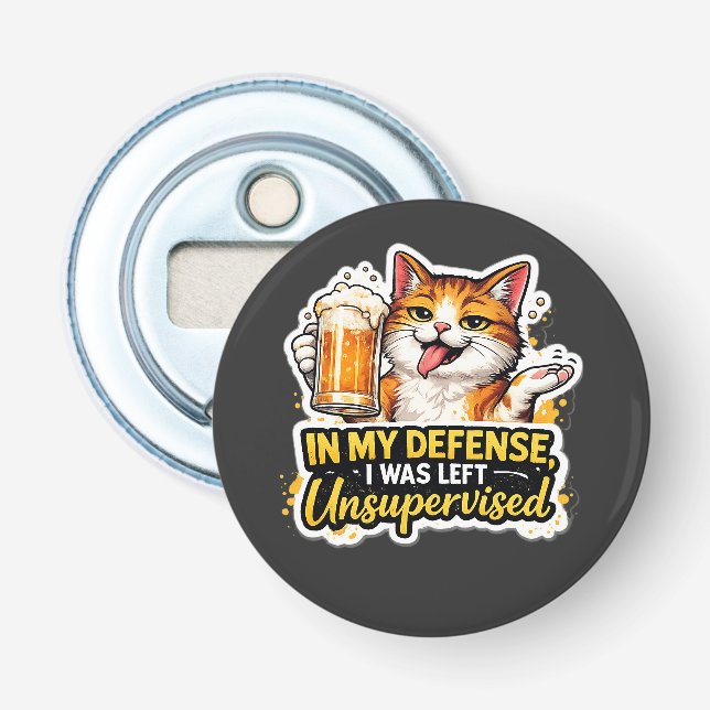In My Defence, I Was Left Unsupervised – Funny Cat Bottle Opener (Front)