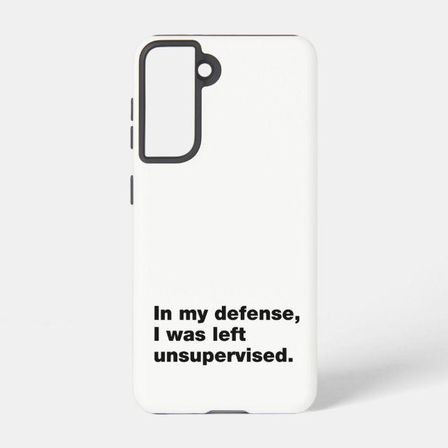 In my defence, I was left unsupervised Samsung Galaxy S21 Case (Back)