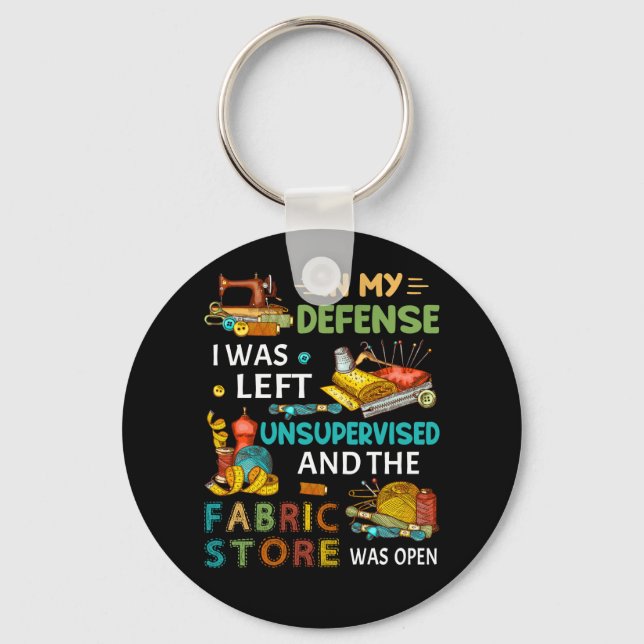 In My Defence I Was Left Unsupervised Sewing Gift Keychain (Front)