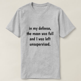 in my defence, T-Shirt