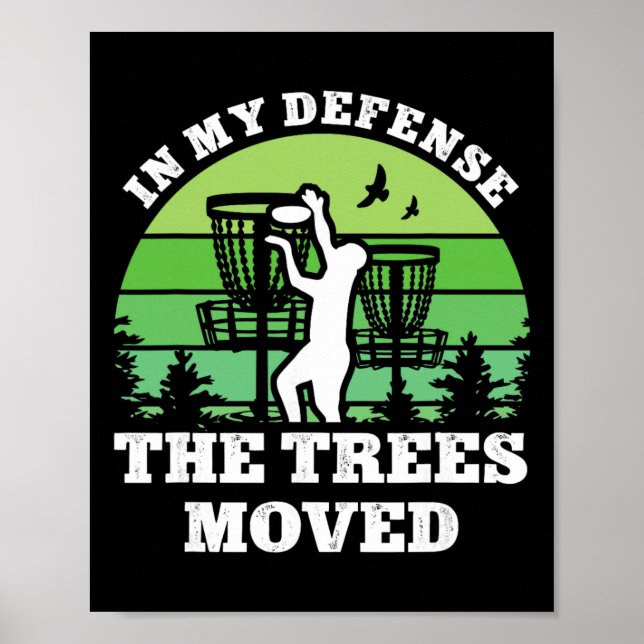 In My Defence The Trees Moved Funny Disc Golfer Ex Poster (Front)