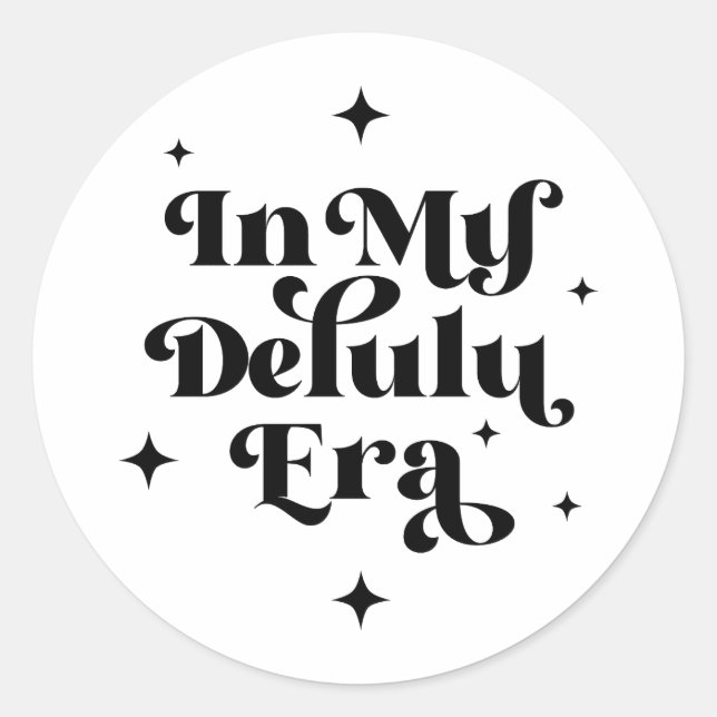 In My Delulu Era Classic Round Sticker (Front)