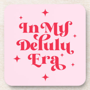 In My Delulu Era Coaster