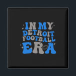In My Detroit Football Era Men Women Children  Magnet<br><div class="desc">In My Detroit Football Era Men Women Children</div>