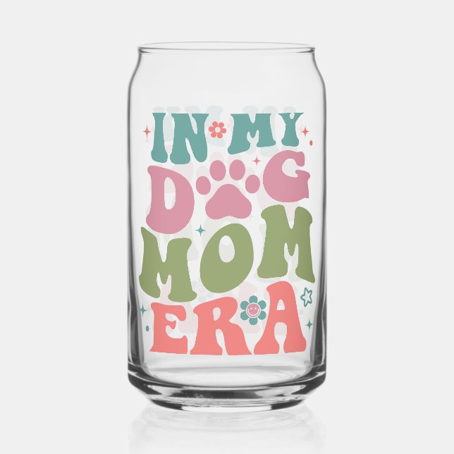In My Dog Mom Era  Can Glass (Front)