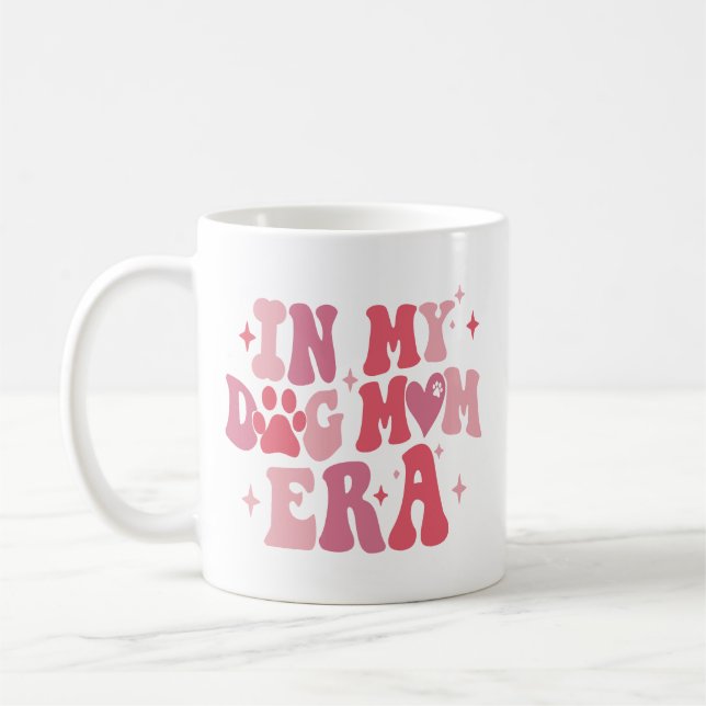 In My Dog Mom Era Groovy Mother Day Women Mom Life Coffee Mug (Left)