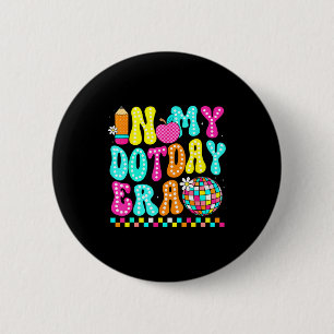In My Dot Day Era Rainbow Color Happy Dot Day Men  2 Inch Round Button