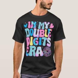 In My Double Digits Era Retro 10 Year Old 10Th Bir T-Shirt